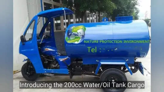 200cc Water/Oil Tank Cargo Loading Tricycle/Three Wheel Motorcycle with Driver Cabin 